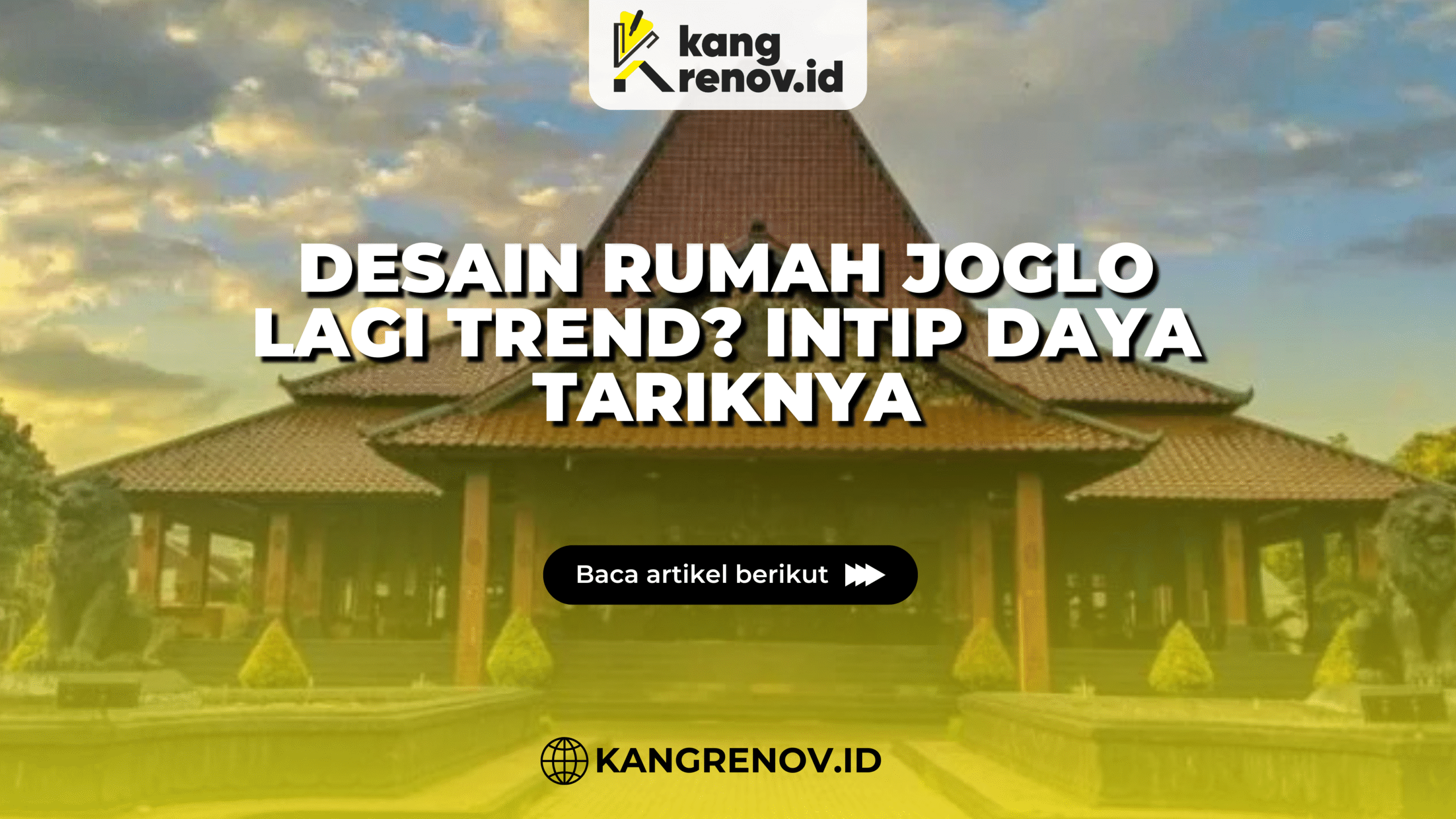 desain rumah joglo lagi trend intip daya tariknya