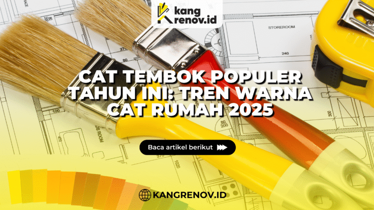 kang renov_Cat Tembok Populer Tahun Ini: Tren Warna Cat Rumah 2025