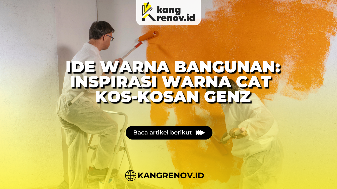 kang renov_Ide Warna Bangunan_ Inspirasi Warna Cat Kos-Kosan GenZ