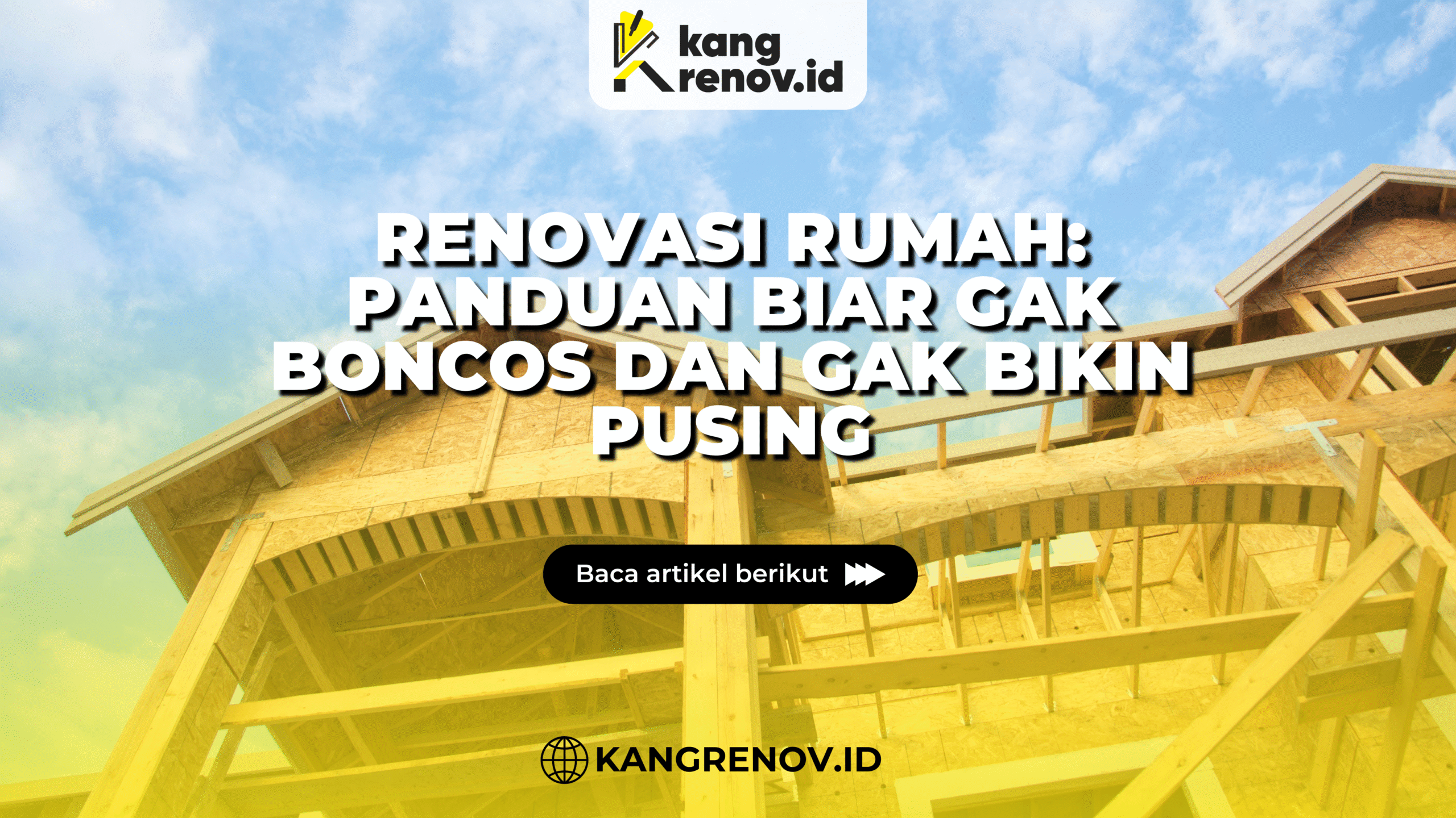 kang renov_Renovasi Rumah: Panduan Biar Gak boncos dan Gak Bikin Pusing