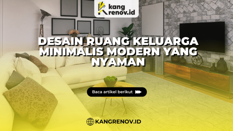 kang renov_kang renov_Desain Ruang Keluarga Minimalis Modern yang Nyaman