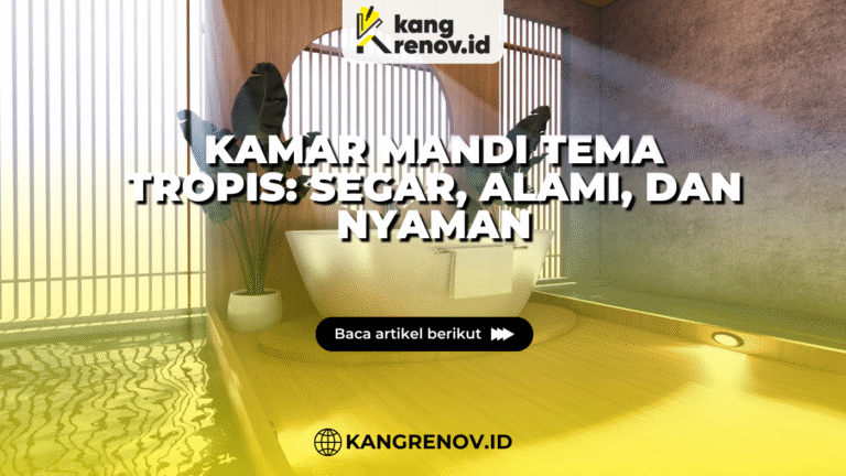kang renov_Kamar Mandi Tema Tropis Segar, Alami, dan Nyaman