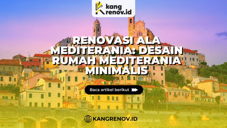 kang renov_Renovasi Ala Mediterania_ Desain Rumah Mediterania Minimalis
