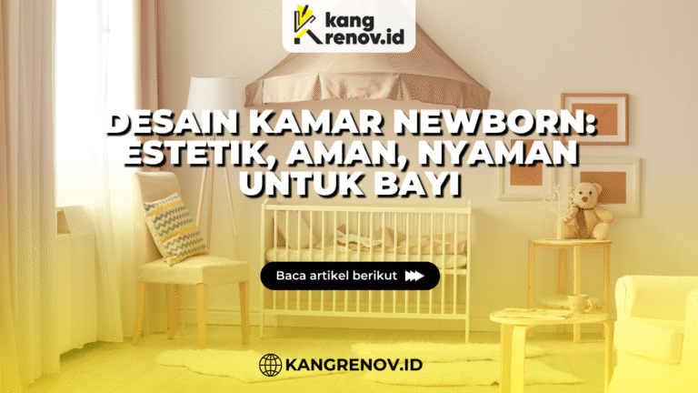 Desain Kamar Newborn: Estetik, Aman, Nyaman untuk Bayi