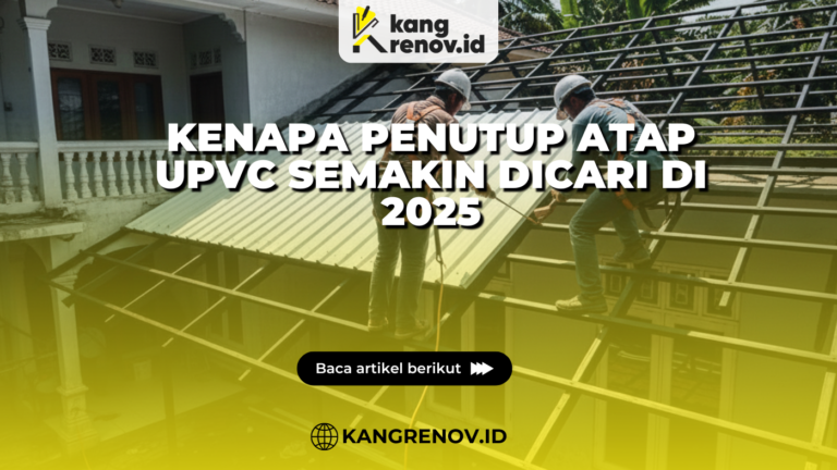 Kenapa Penutup Atap UPVC Semakin DIcari di 2025