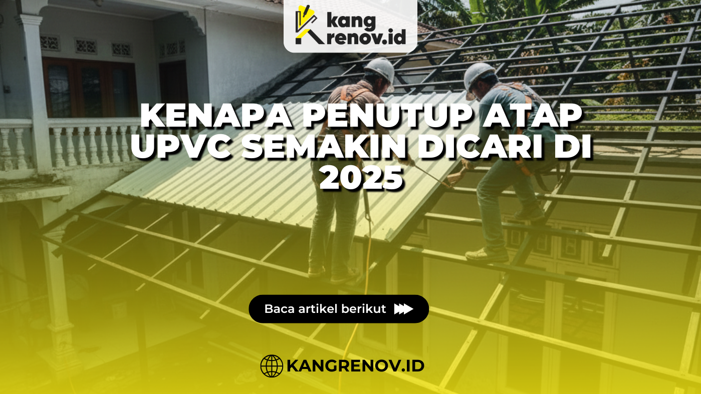 Kenapa Penutup Atap UPVC Semakin DIcari di 2025