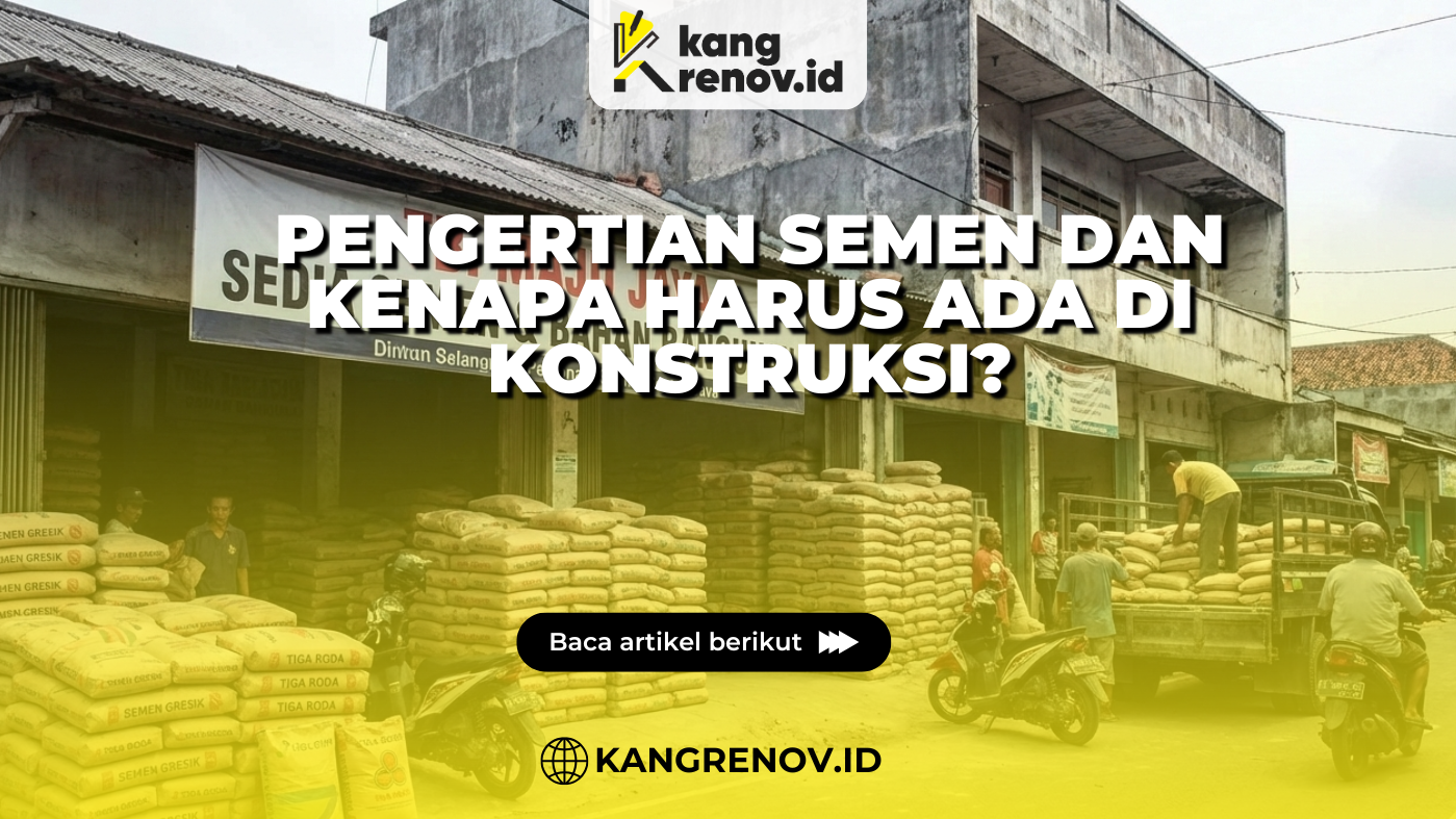 Pengertian Semen dan Kenapa Harus Ada di Konstruksi?