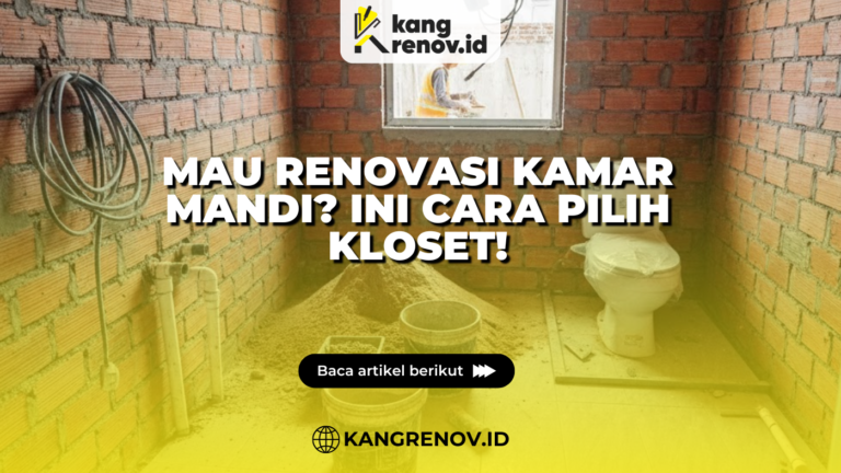 Mau Renovasi Kamar Mandi? Ini Cara Pilih Kloset!