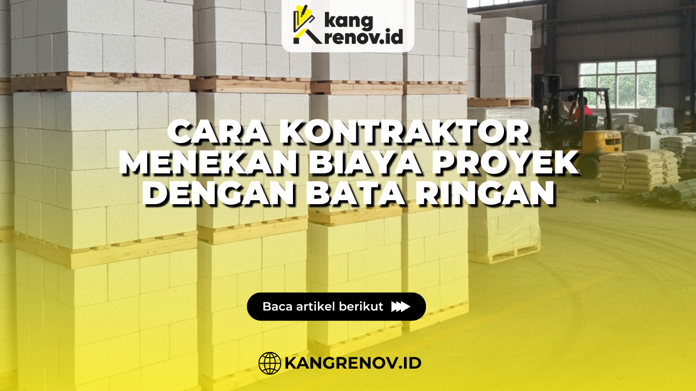 Cara Kontraktor Menekan Biaya Proyek dengan Bata Ringan