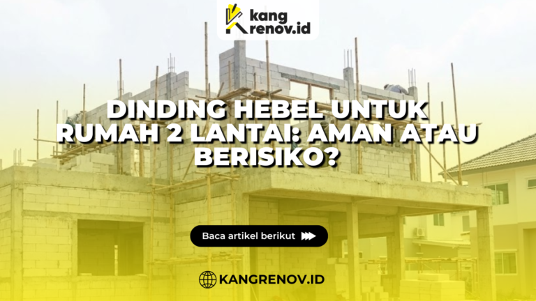 Dinding Hebel untuk Rumah 2 Lantai: Aman atau Berisiko?