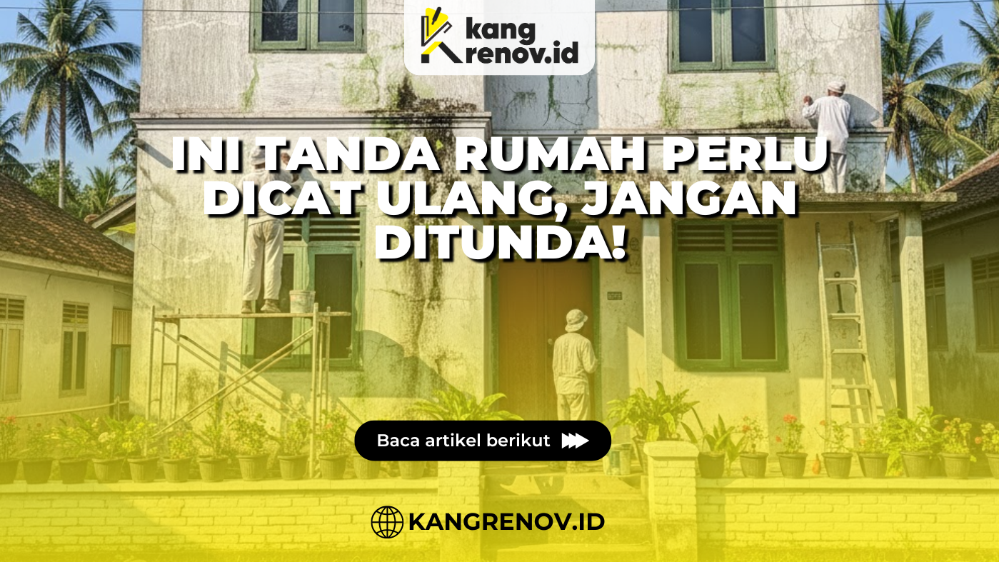 Ini Tanda Rumah Perlu Dicat Ulang, Jangan Ditunda!