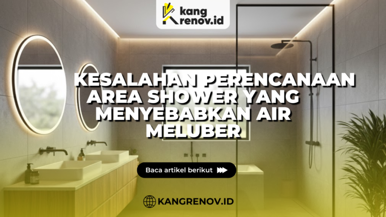 Kesalahan Perencanaan Area Shower yang Menyebabkan Air Meluber