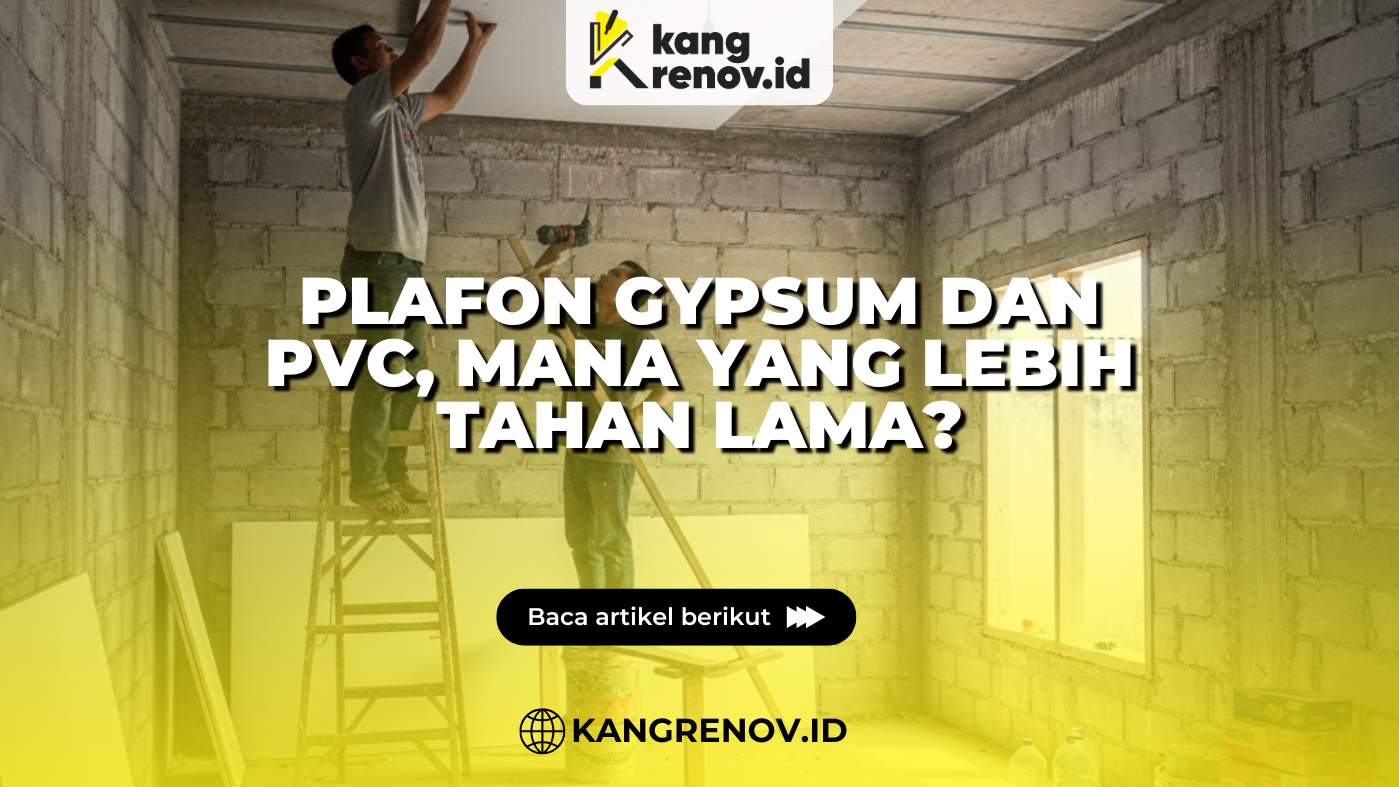 Plafon Gypsum dan PVC, Mana yang Lebih Tahan Lama?