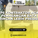 Tips Kontraktor Agar Pemasangan Bata Ringan Lebih Presisi