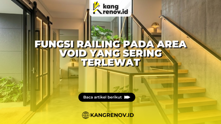 Fungsi Railing pada Area Void yang Sering Terlewat (4)