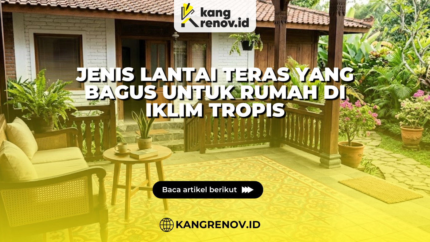 Jenis Lantai Teras yang Bagus untuk Rumah di Iklim Tropis