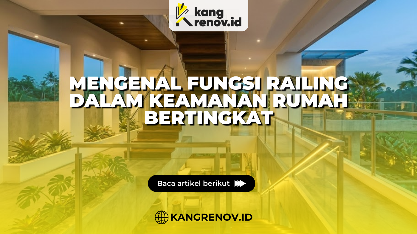 Mengenal Fungsi Railing dalam Keamanan Rumah Bertingkat
