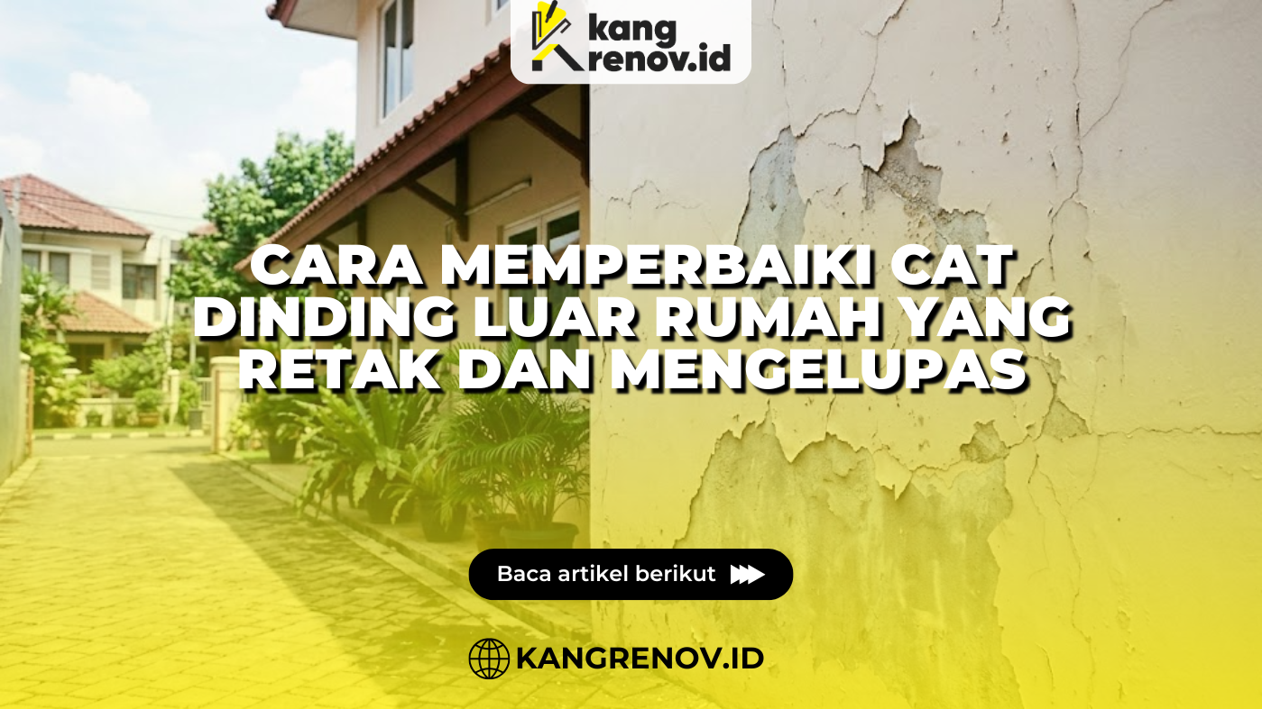 Cara Memperbaiki Cat Dinding Luar Rumah yang Retak dan Mengelupas
