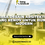 Jasa Desain Arsitektur Kang Renov untuk Hunian Modern