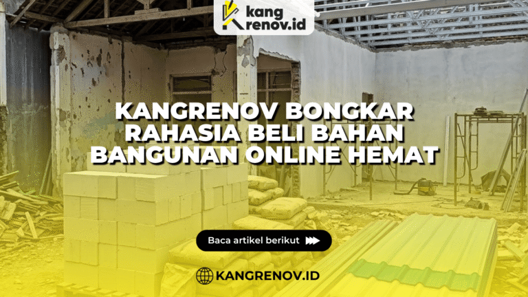 KangRenov Bongkar Rahasia Beli Bahan Bangunan Online Hemat