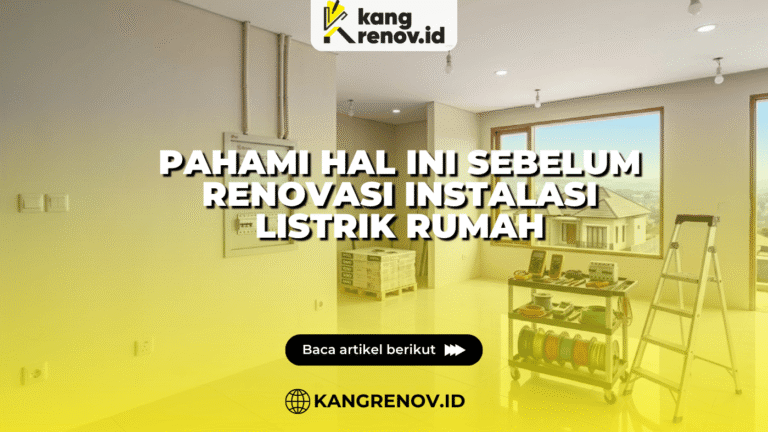 Pahami Hal Ini Sebelum Renovasi Instalasi Listrik Rumah
