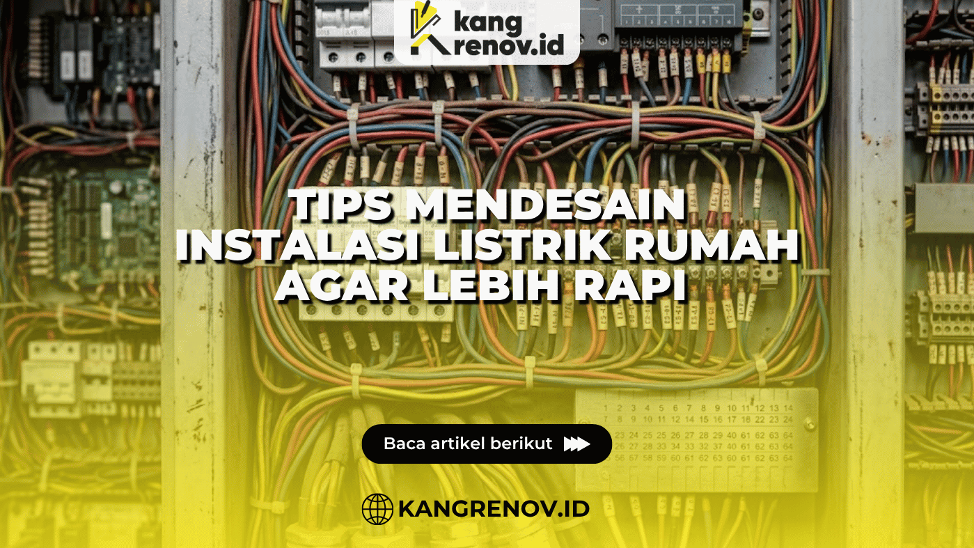 Tips Mendesain Instalasi Listrik Rumah agar Lebih Rapi