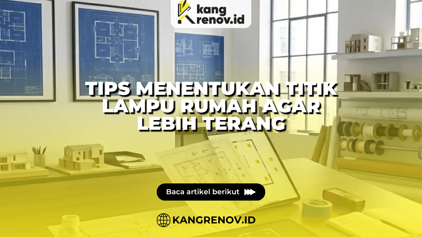 Tips Menentukan Titik Lampu Rumah agar Lebih Terang