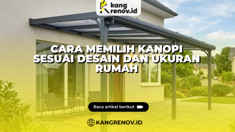 Cara Memilih Kanopi Sesuai Desain dan Ukuran Rumah