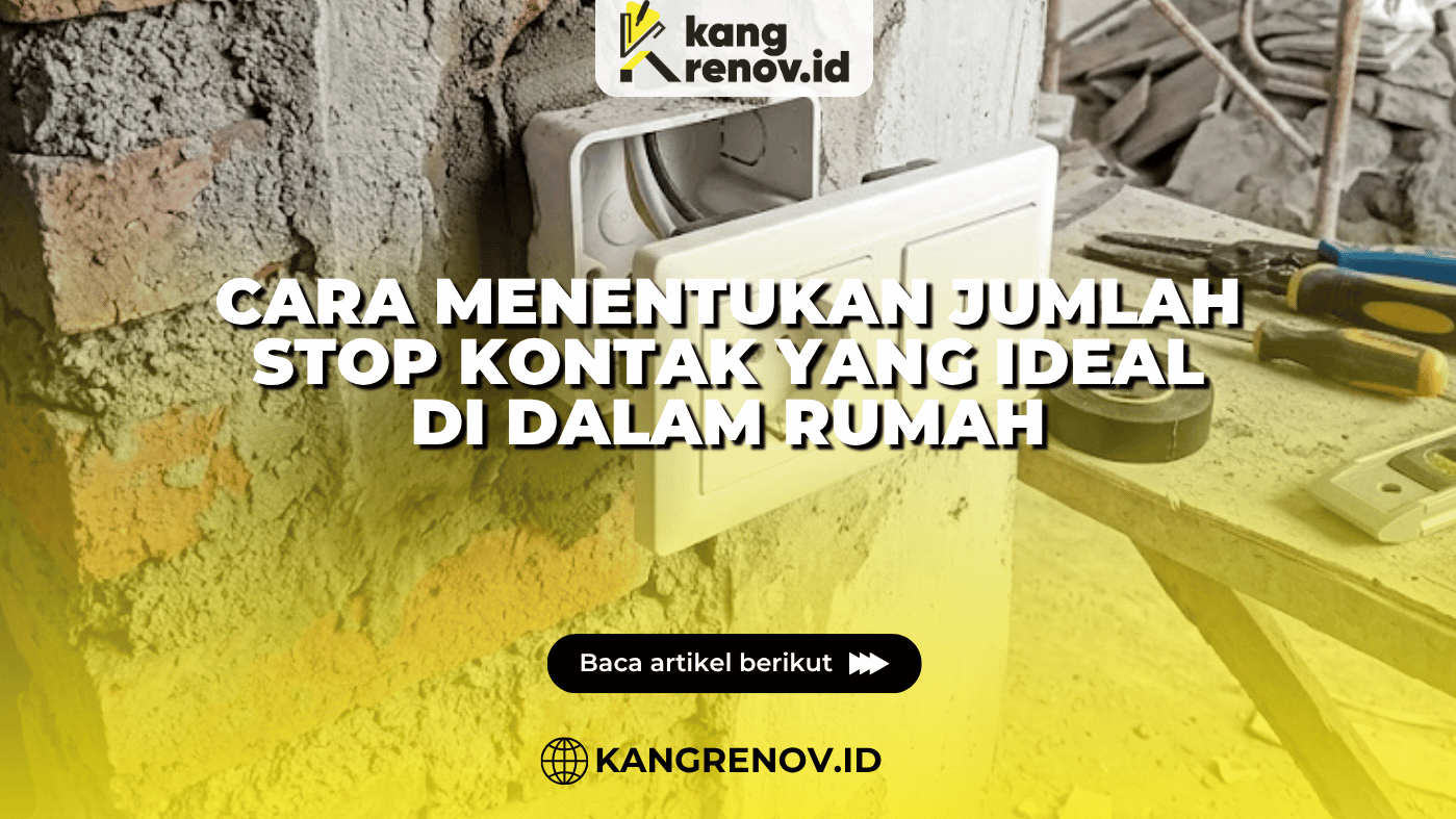Cara Menentukan Jumlah Stop Kontak yang Ideal di Dalam Rumah