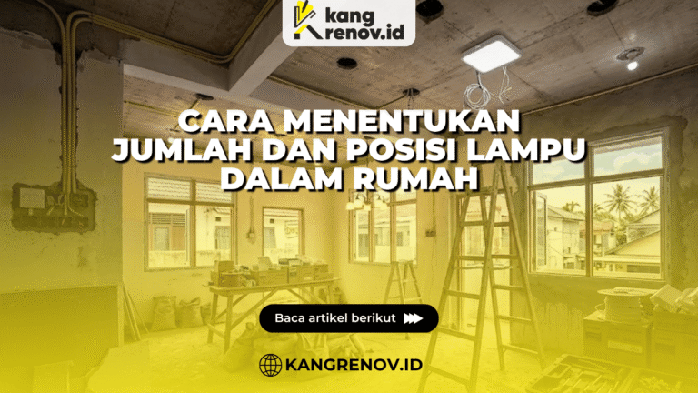 Cara Menentukan Jumlah dan Posisi Lampu dalam Rumah