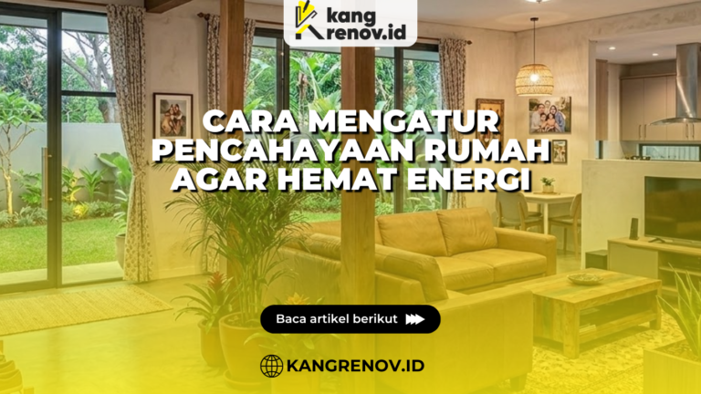 Cara Mengatur Pencahayaan Rumah agar Hemat Energi