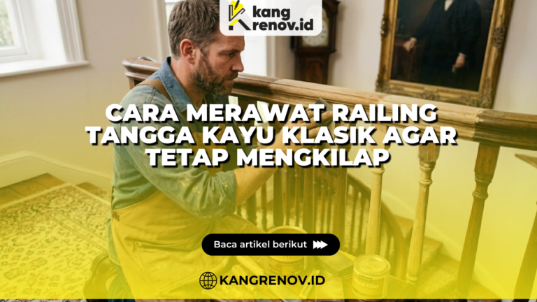 Cara Merawat Railing Tangga Kayu Klasik agar Tetap Mengkilap