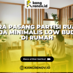 Cara Pasang Partisi Ruang Kerja Minimalis Low Budget di Rumah