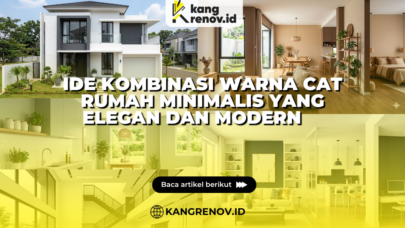 Ide Kombinasi Warna Cat Rumah Minimalis yang Elegan dan Modern