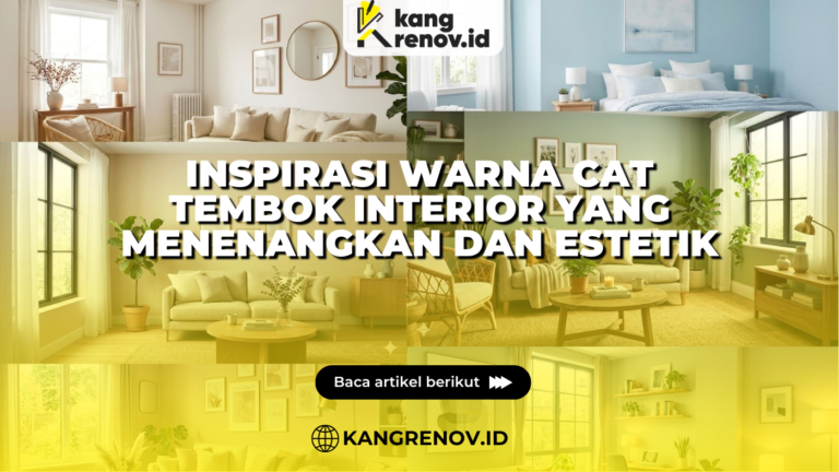 Inspirasi Warna Cat Tembok Interior yang Menenangkan dan Estetik