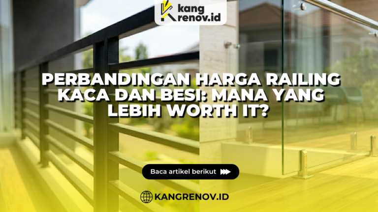 Cari tahu perbandingan harga railing kaca dan besi lengkap dengan kelebihan, kekurangan, serta faktor biaya pemasangannya agar tidak salah pilih