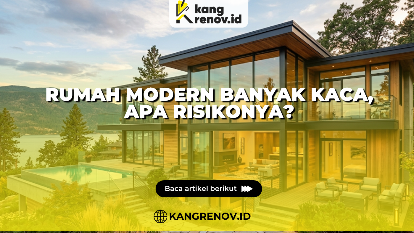 Rumah Modern Banyak Kaca, Apa Risikonya?