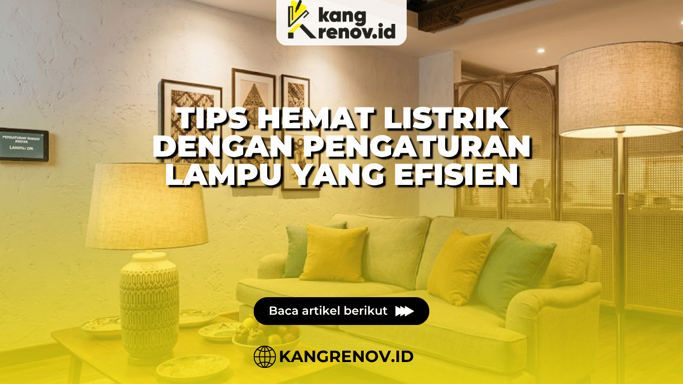 Tips Hemat Listrik dengan Pengaturan Lampu yang Efisien