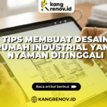 Tips Membuat Desain Rumah Industrial yang Nyaman Ditinggali