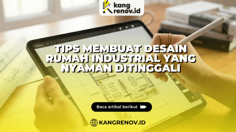 Tips Membuat Desain Rumah Industrial yang Nyaman Ditinggali