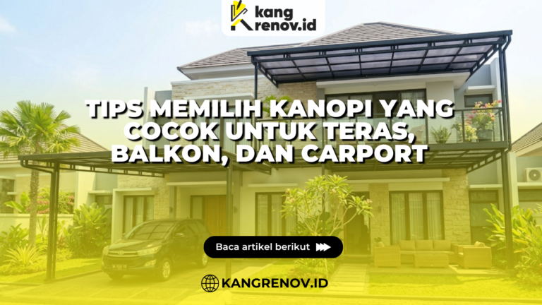 Tips Memilih Kanopi yang Cocok untuk Teras, Balkon, dan Carport