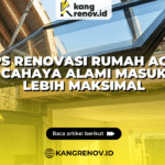 Tips Renovasi Rumah agar Cahaya Alami Masuk Lebih Maksimal
