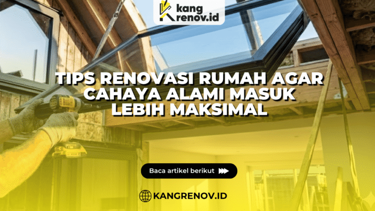 Tips Renovasi Rumah agar Cahaya Alami Masuk Lebih Maksimal